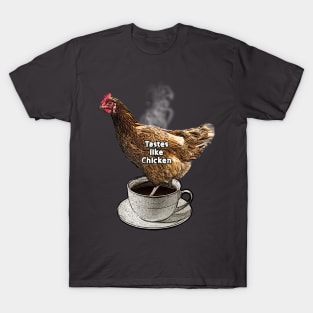 Tastes Like Chicken T-Shirt